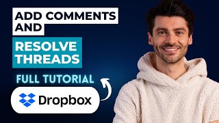 How to Add Comments and Resolve Threads on Dropbox Files [2026 Guide]