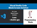Visual studio code black blank screen