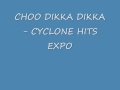 Capture de la vidéo Choo Dikka Dikka - Cyclone Hits Expo