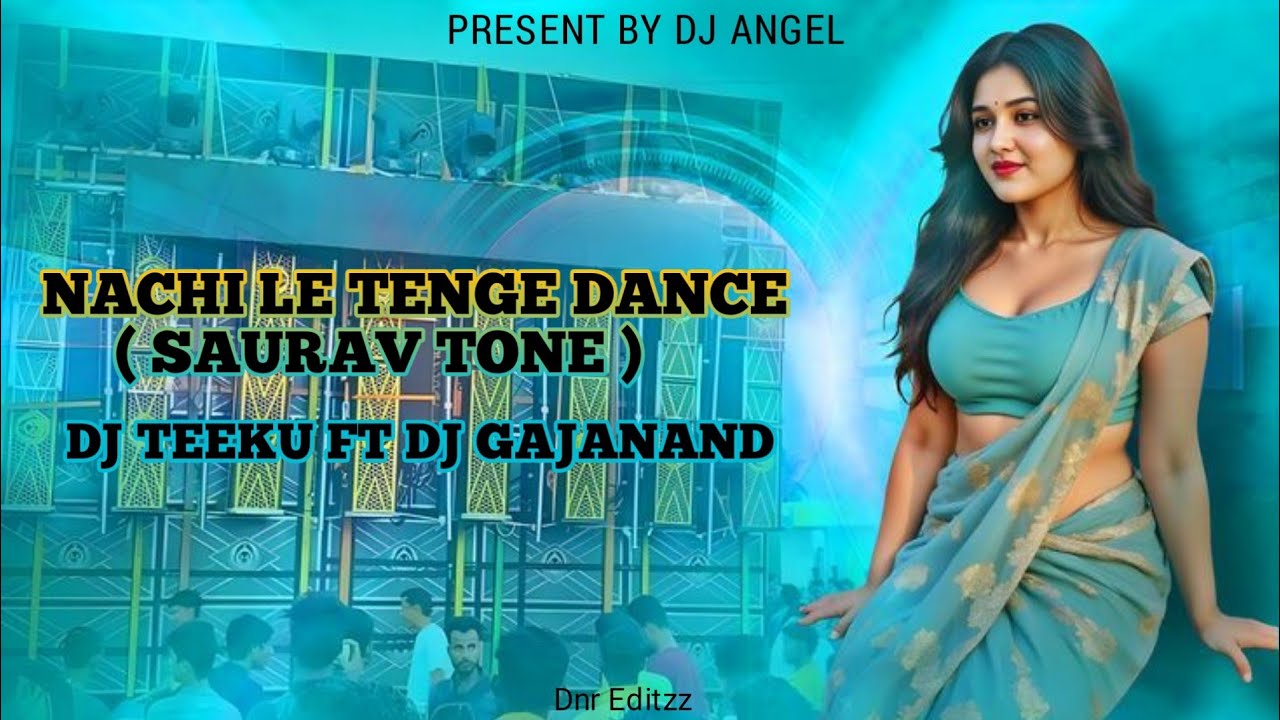 NACHI LE TENGE ( ROCKY STAR TONE ) DJ TEEKU FT DJ GAJANAND 