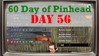 Pinhead Day 56 - Why He So Salty?!?!