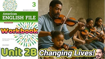 Workbook Unit 2B Changing Lives! | Present Perfect + for/since, Strong Adjectives– AEF 2nd Ed Book 3