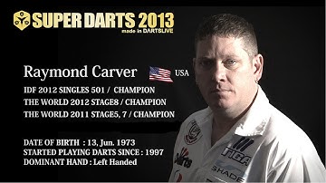 Raymond Carver - SUPER DARTS 2013 Player Introduction Video