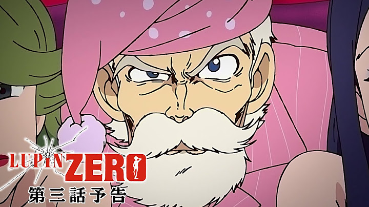 【第三話予告】『LUPIN ZERO』DMM TVにて配信中！