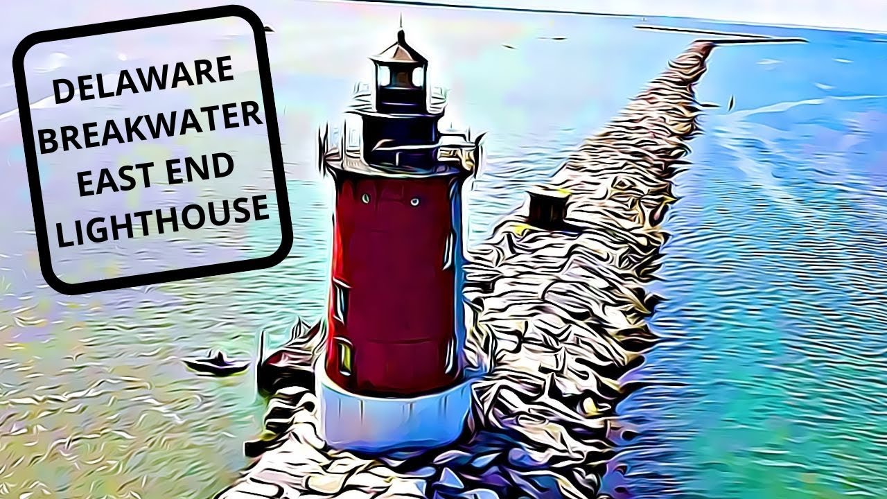 DELAWARE BREAKWATER EAST END LIGHTHOUSE (Lewes, DE) YouTube