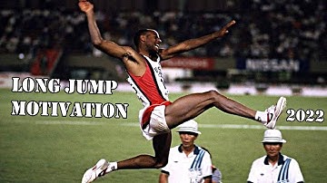 Long Jump Motivation 2022