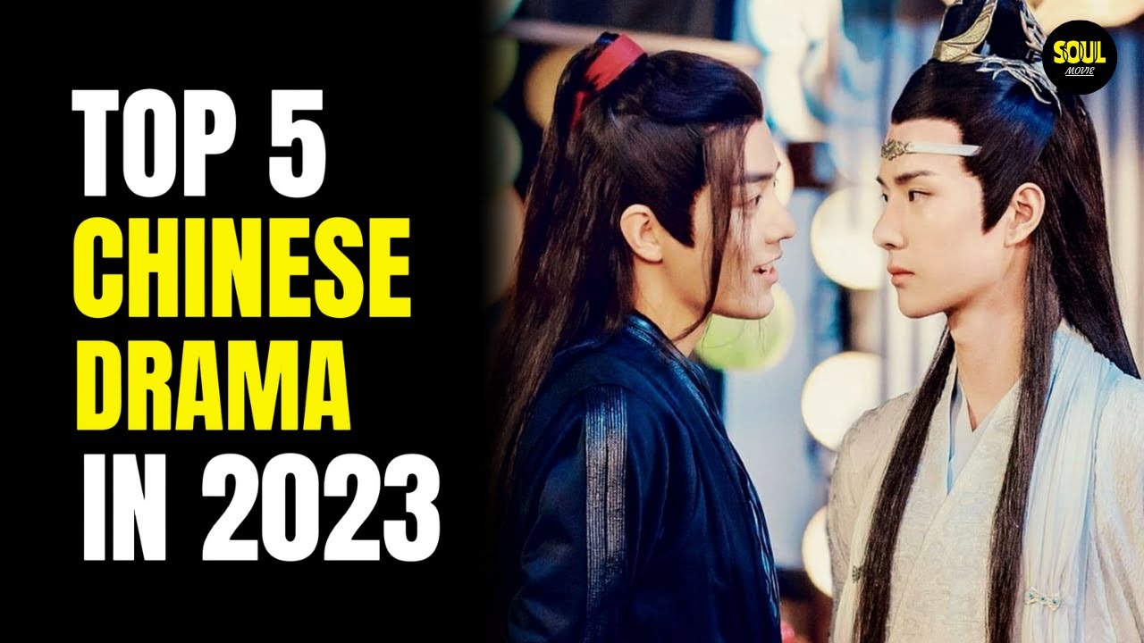 Top 5 Best Chinese Dramas To Watch In 2023 So Far - YouTube