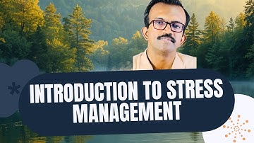 Introduction to Stress Management- Dr. F. Jason Ambrose, DM(Neuro)