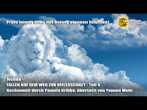 Jeshua - FALLEN AUF DEM WEG ZUR HEILERSCHAFT - Teil 4