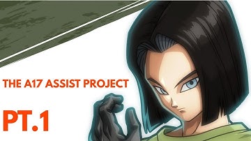 [DBFZ]- The Android 17 Project Assist Combo Video Ep. 1