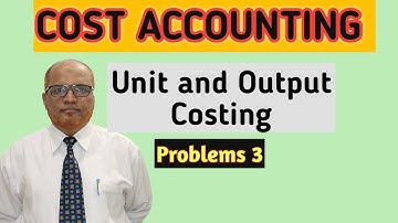 Cost Accounting I Unit and Output Costing I Single Costing I Problems 3 I Khans Commerce Tutorial I