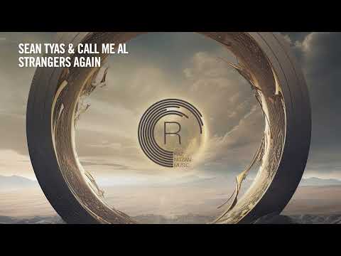 VOCAL TRANCE: Sean Tyas & call me AL - Strangers Again [RNM] + LYRICS