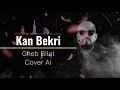 Cheb BIlal Kan Bekri كان بكري