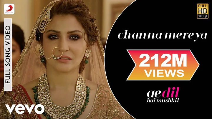 Channa Mereya Full Video - ADHM|Ranbir Kapoor, Anu...
