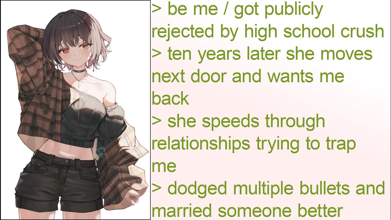Girl Who Rejected Me In High School Wants Me Back Now | 4Chan Greentext Stories