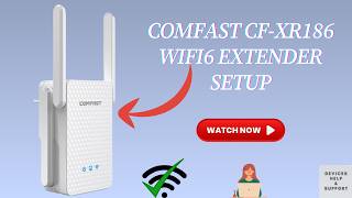 COMFAST CF-XR186 WiFi 6 Extender Setup | Manual Setup Guide | How to Configure COMFAST WiFi Repeater Profile
