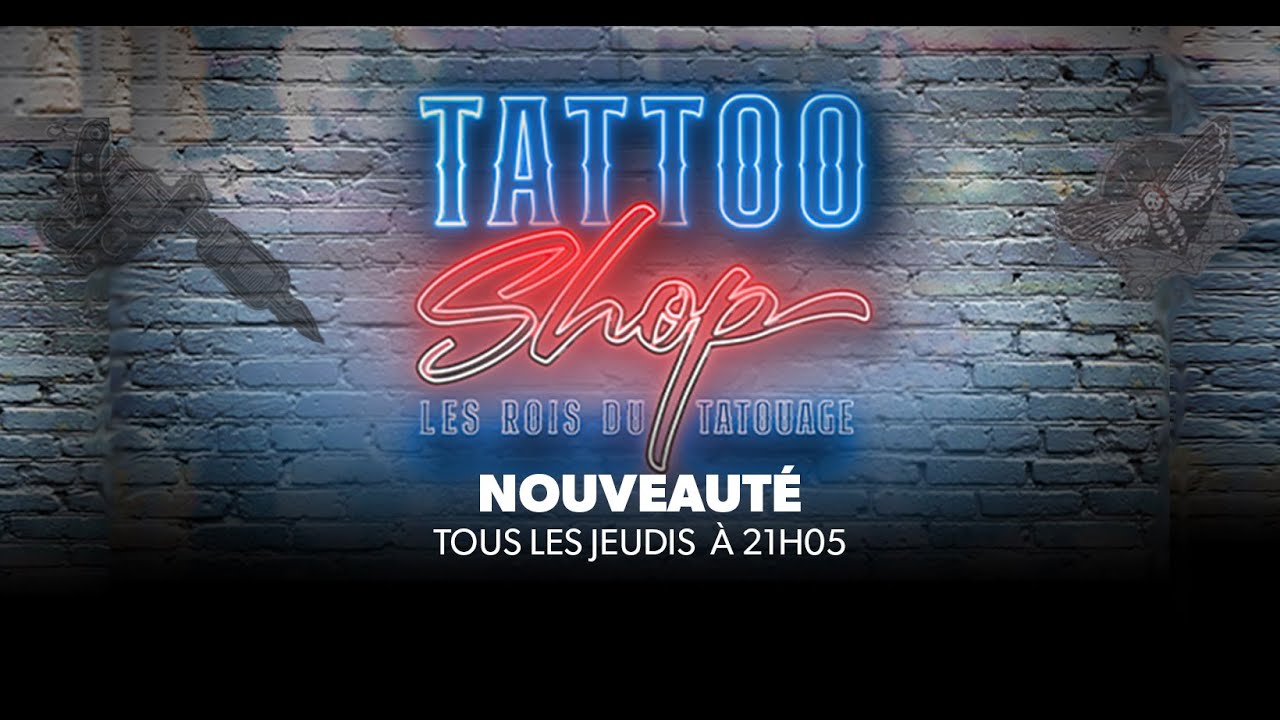 Tattoo Shop : les rois du tatouage ! - YouTube