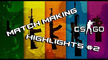 CS:GO - SOME MM Highlights #2
