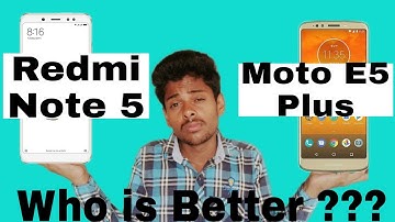 Moto E5 plus vs Redmi Note 5 | Who is batter for you | Value for Many.