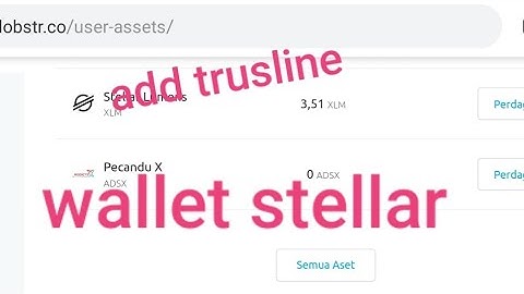 Cara membuat wallet stellar dan add trustline aset (lobstr)