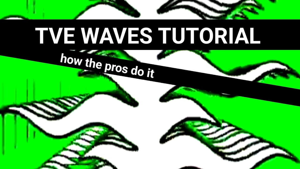 The TVE Waves Tutorial (How the pros do it) - YouTube