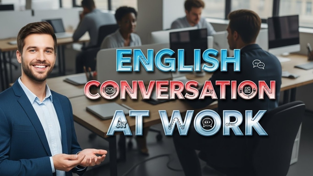 Daily English Practice - Talking About Work | English Conversation (A1-B2)