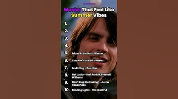 Songs That Feel Like Summer Vibes