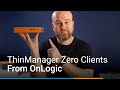 ThinManager Zero Clients from OnLogic