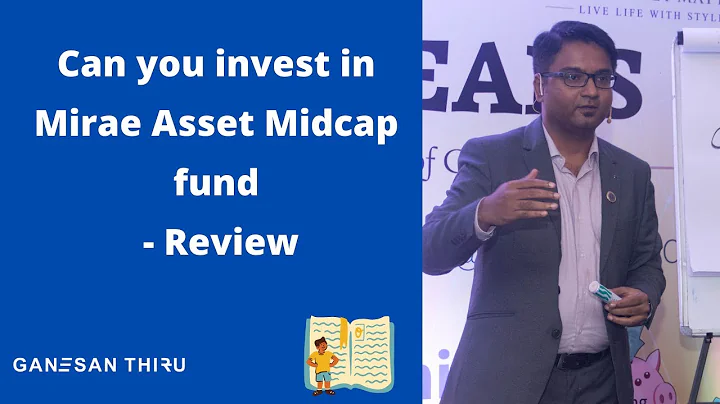 Can you invest in Mirae Asset midcap fund - Review...