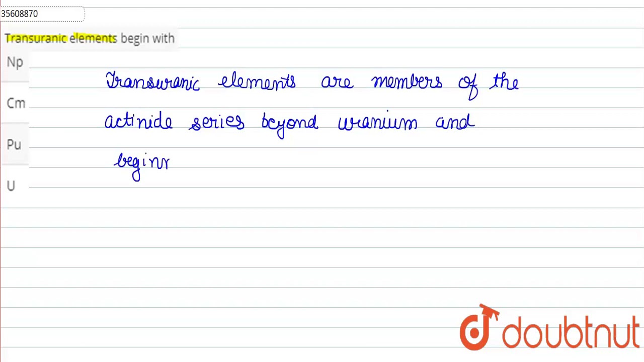 Transuranic elements begin with