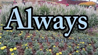 Requested Song&quot; Always - Marco Sison &quot; Cover (Lyrics Video)