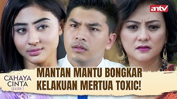 KEBONGKAR! Ulah Busuk Mertua Toxic ke Mantan Mantu | Cahaya Cinta S2 Eps 06 FULL