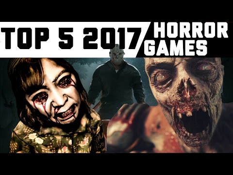 Top 5 Horror Games for 2017 | Our Most Anticipated Horror Games