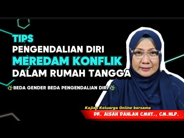 KONFLIK DALAM RUMAH TANGGA - Kajian Keluarga Online bersama dr. Aisah Dahlan, CMHt., class=