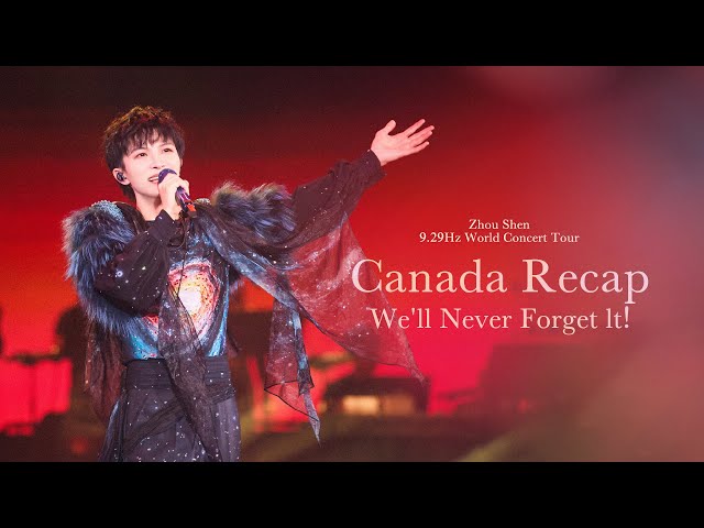 周深Zhou Shen 9.29Hz World Concert Tour Canada Recap | We'll Never