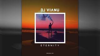 Dj Vianu - Eternity (Original Mix) [Audio]