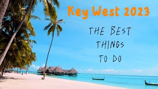 Key West 2023 The best things to do