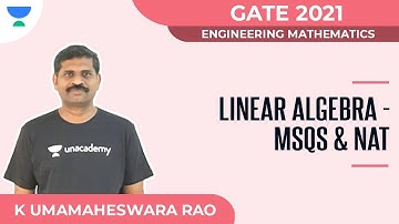 Linear Algebra - MSQs & NAT | Mathematics | GATE 2021 | K Umamaheswara Rao