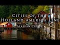 Cities of the Holland America Line Alaskan Cruise