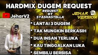 LANTAI 3 DUGEM X TAK MUNGKIN BERKASIH NONSTOP DUGEM HARDMIX REQUEST BY (SYASHASTELLA)