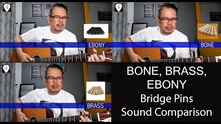 Bone vs Brass vs Ebony Bridge Pins Comparison on Acoustic Guitar