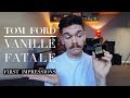 Tom Ford Vanille Fatale | First Impressions Fragrance Review