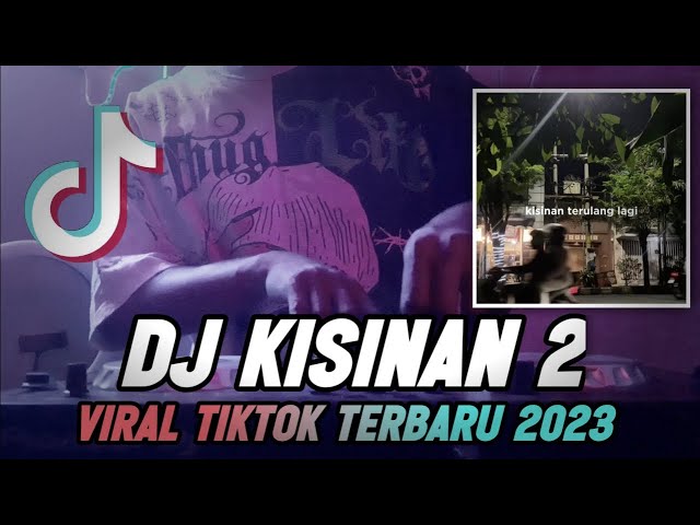 DJ KISINAN 2 KING PLAT KH BREAKBEAT TIKTOK VIRAL 2023 class=