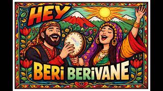 Hey Berî Berîvanê - هەی بێری بێریڤانێ