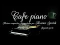 CAFE PIANO 2, MUSICA AMBIENTAL SUAVE Y AGRADABLE, EMPRESAS, HOTELES, RESTAURANTES CAFETERIAS EVENTOS