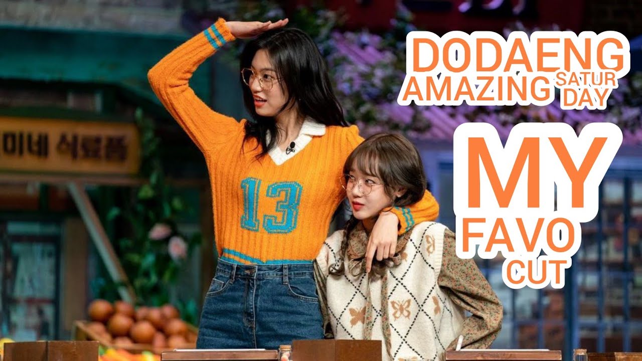 [DODAENG] AMAZING SATURDAY CUT #myfavoritecut