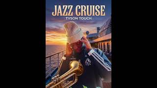 Tyson Touch - Jazz Cruise (Road to Kelvin Momo)