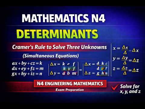 Mathematics N4 Determinants - Cramer's Rule to Solve Three Unknowns (Simultaneous Equations)
