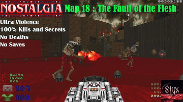 Doom 2 Nostalgia Map 18 : The Fault of the Flesh ( Ultra Violence 100% )