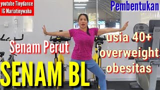 SENAM BL cocok usia 45  /Overweight/obesitas | Tinydance